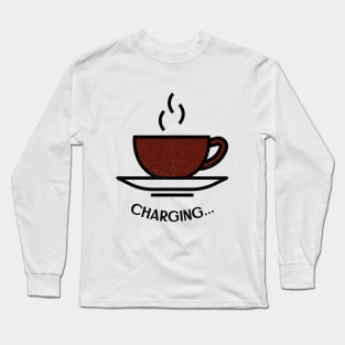 Charging... Coffee Mug Long Sleeve T-Shirt